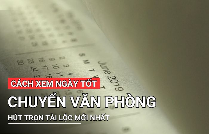 Cách xem ngày tốt chuyển văn phòng 