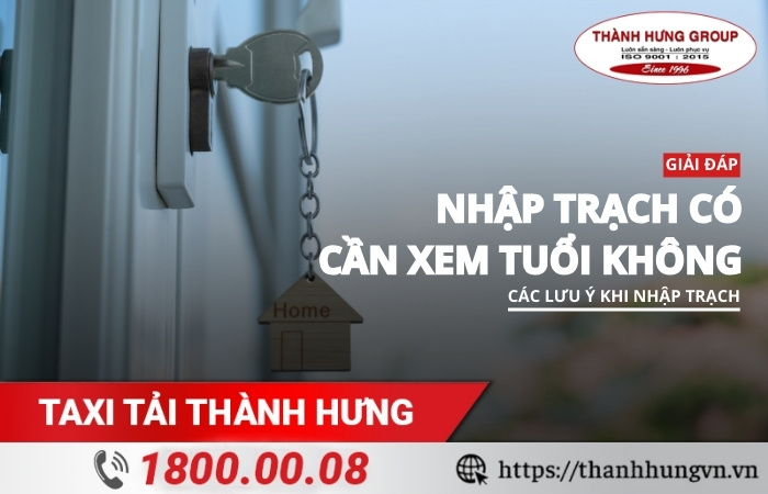 Nhập trạch có cần xem tuổi không?